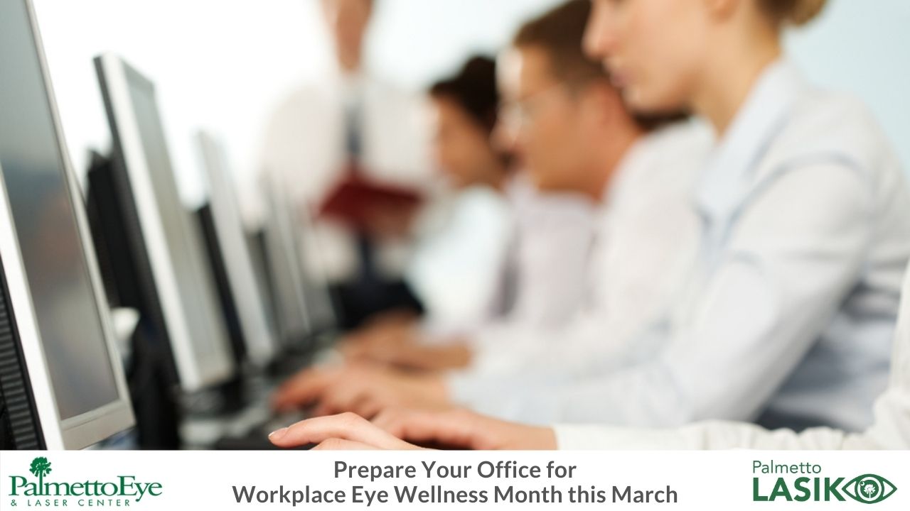 March is Workplace Eye Wellness Month