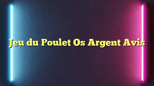 Découvrez les Nouveautés de Jeu du Poulet 2 : argent et stratégie